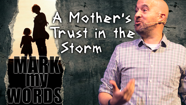 A Mother's Trust in Storms