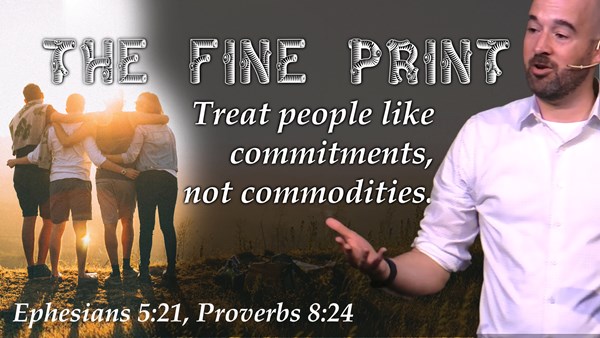 The Fine Print: Covenant vs. Consumerism | Why You're Connected But Still Lonely (Ephesians 5:21, Proverbs 18:24)
