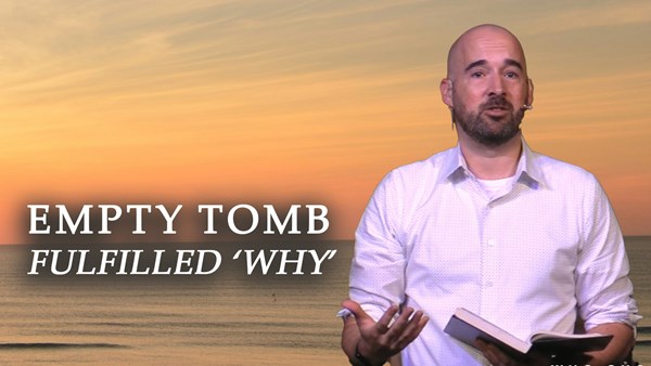 The Empty Tomb Fills the Empty 'Why?'